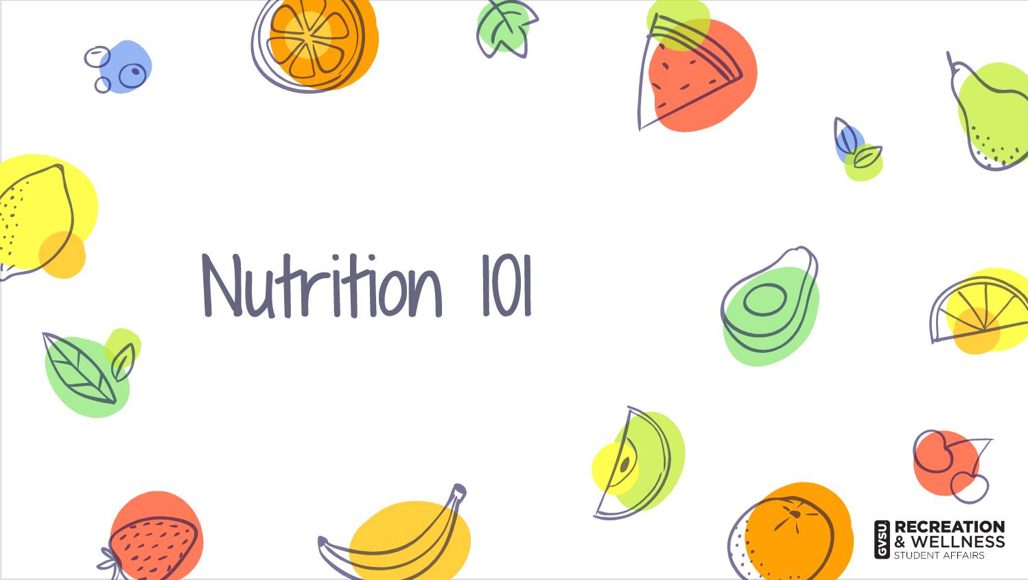 Nutrition 101 Presentation